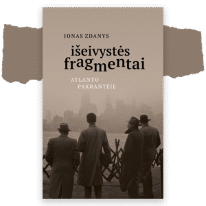 Išeivystės fragmentai: Atlanto pakrantėje